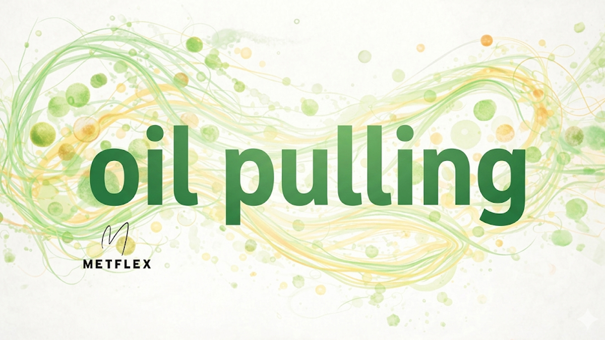 Obrázek s nápisem Oil Pulling - ilustrační obrázek k odbornému článku na toto téma, na Metflex.cz, od Mgr. Lady Krčilové, health koučky